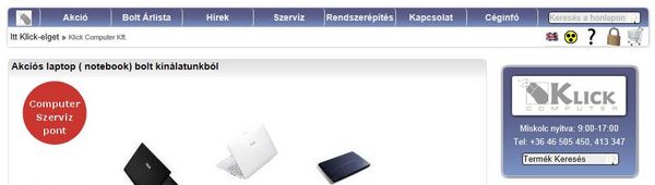 Acer Notebook, Asus Laptop bolt, Számítástechnika, számítógép WebÁruház - Klick Computer Hungary Kft. www.klickcomp.hu